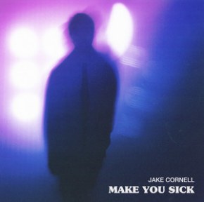 Jake Cornell — make you sick cover artwork