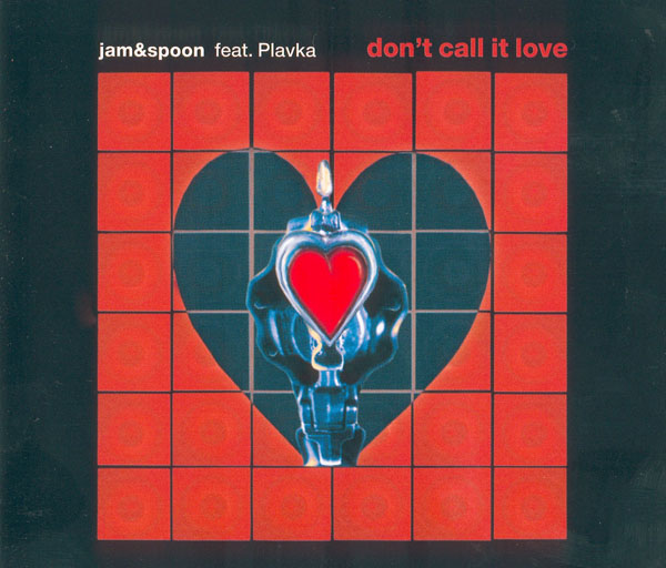 Jam &amp; Spoon ft. featuring Plavka Don&#039;t Call It Love cover artwork