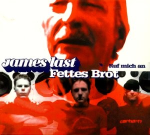 James Last & Fettes Brot Ruf mich an cover artwork