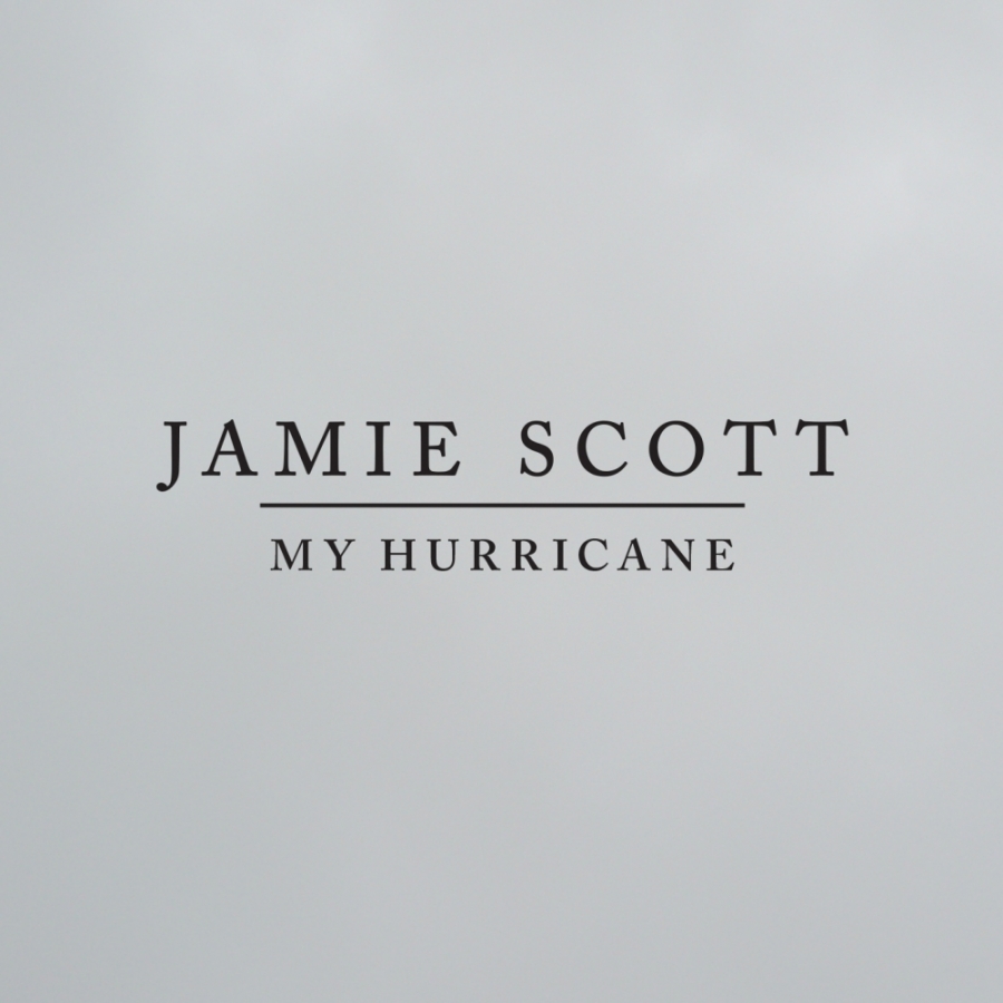 Jamie Scott — My Hurricane cover artwork