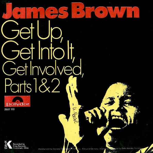 James Brown Get Up, Get Into It, Get Involved (Parts I &amp; II) cover artwork