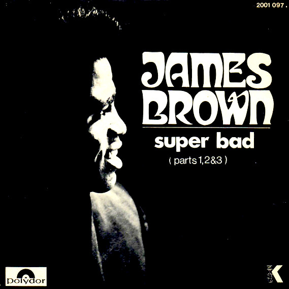 James Brown Super Bad (Parts I &amp; II) cover artwork