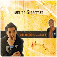 Jeronimo featuring Stay-C — I Am No Superman cover artwork