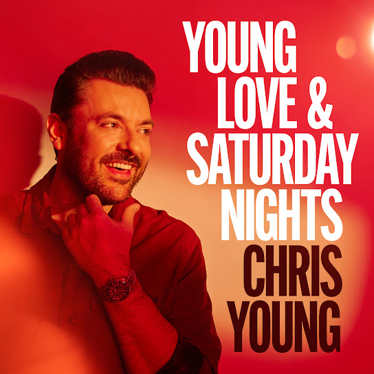 Chris Young Young Love &amp; Saturday Nights cover artwork