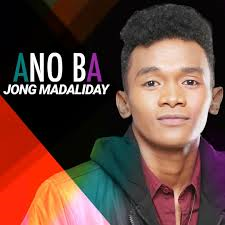 Jong Madaliday — Ano ba cover artwork