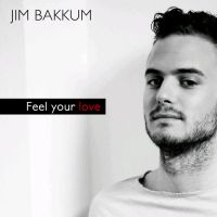 Jim Bakkum — Feel Your Love cover artwork