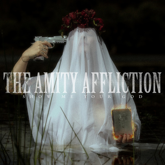 The Amity Affliction — Show Me Your God cover artwork