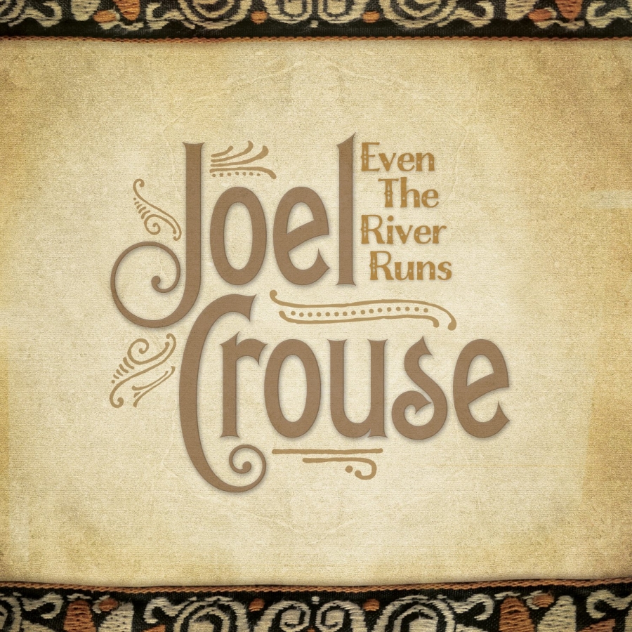 Joel Crouse Even the River Runs cover artwork