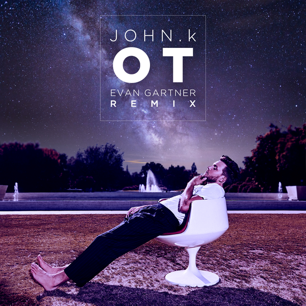 John K — OT (Evan Gartner Remix) cover artwork