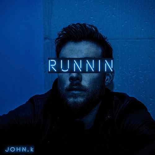 John K — Runnin&#039; cover artwork