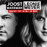 Joost Marsman & Leonie Meijer — Wacht Tot Ik Bij Je Ben cover artwork