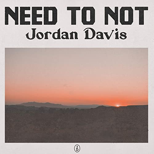 Jordan Davis — Need to Not cover artwork