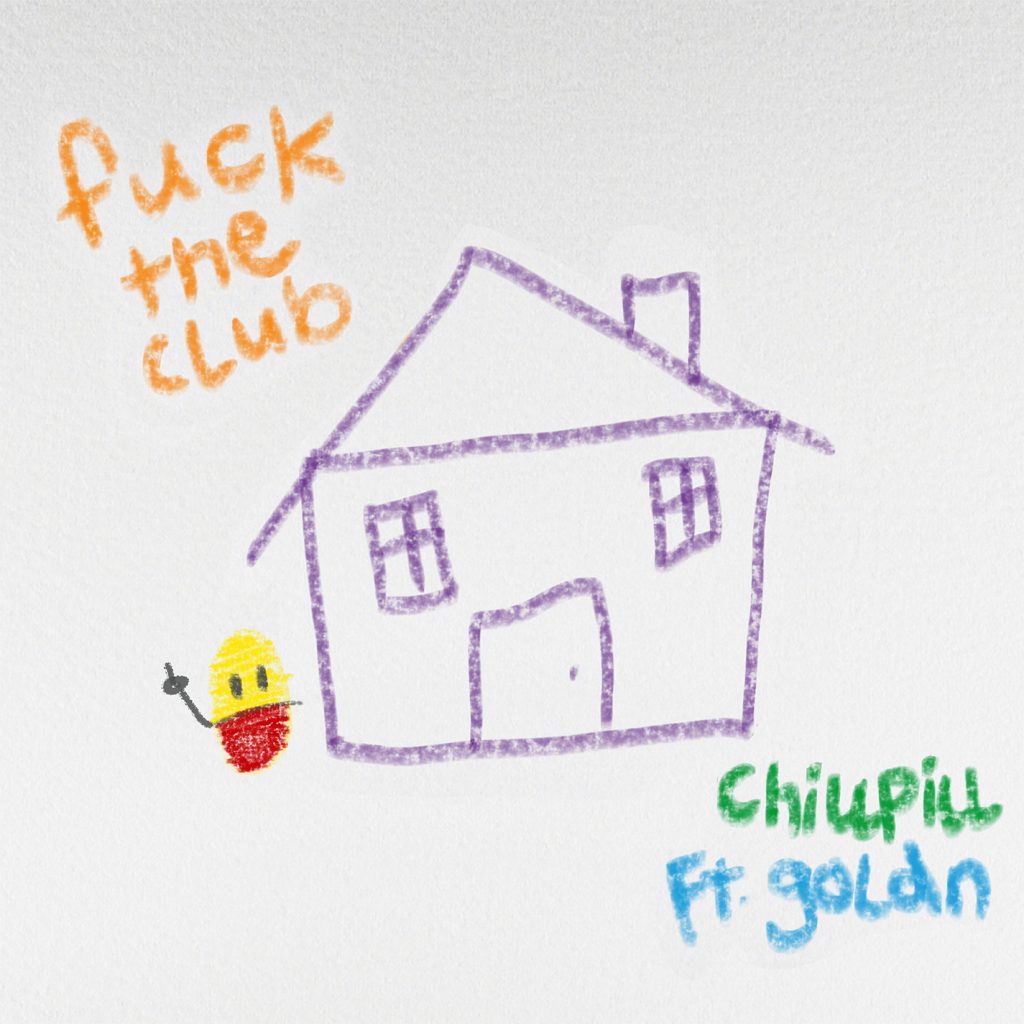 chillpill ft. featuring Josh Golden FUCK THE CLUB cover artwork