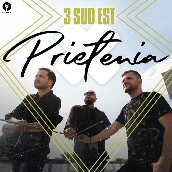 3 Sud Est — Prietenia cover artwork