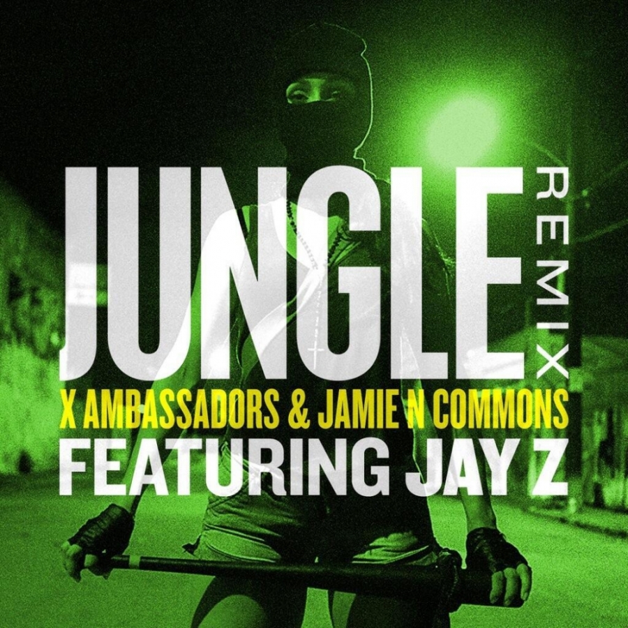 X Ambassadors & Jamie N Commons ft. featuring JAY-Z Jungle (Remix) cover artwork
