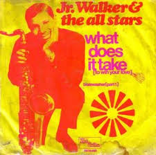 Junior Walker and the All-Stars — What Does It Take (to Win Your Love)? cover artwork