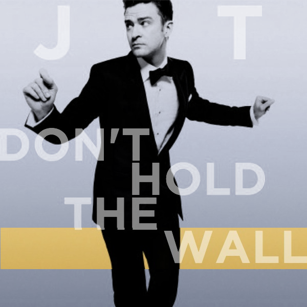 Justin Timberlake Don&#039;t Hold The Wall cover artwork