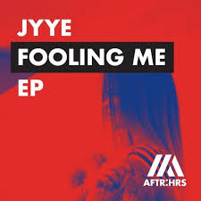 Jyye — Fooling Me cover artwork