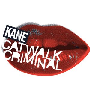 Kane Catwalk Criminal cover artwork