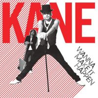 Kane — Wanna Make It Happen cover artwork