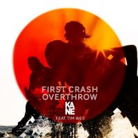 Kane featuring Tim Wes — First Crash Overthrow cover artwork
