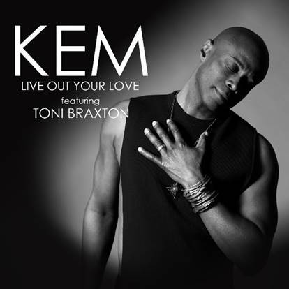 Kem ft. featuring Toni Braxton Live Out Your Love cover artwork