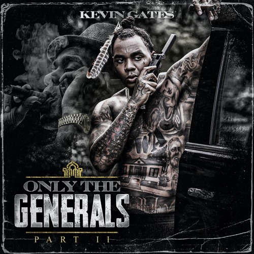 Kevin Gates Only the Generals Part II cover artwork