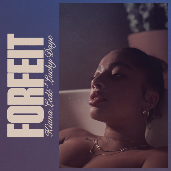 Kiana Ledé featuring Lucky Daye — Forfeit. cover artwork