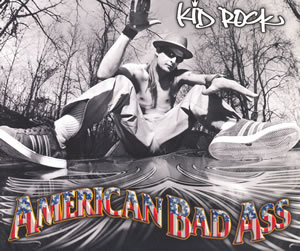 Kid Rock — American Bad Ass cover artwork