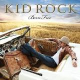 Kid Rock Born Free cover artwork