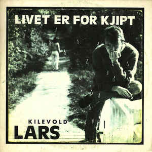 Lars Kilevold — Livet er for kjipt cover artwork