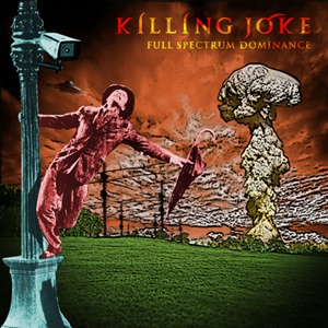 Killing Joke — Full Spectrum Dominance cover artwork