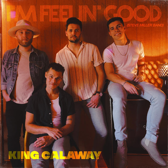 King Calaway I&#039;m Feeling Good (Steve Miller Band) cover artwork