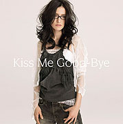 Angela Aki — Kiss Me Goodbye cover artwork