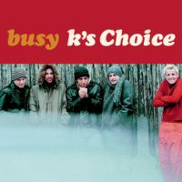 K&#039;s Choice — Busy cover artwork