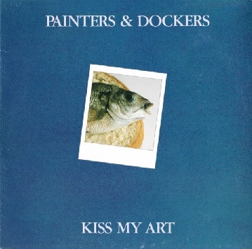 Painters and Dockers Kiss My Art cover artwork