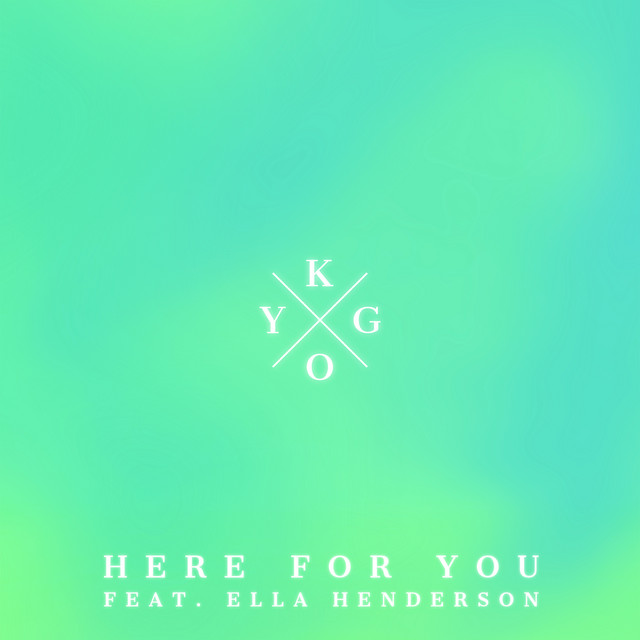 Kygo ft. featuring Ella Henderson Here for You cover artwork