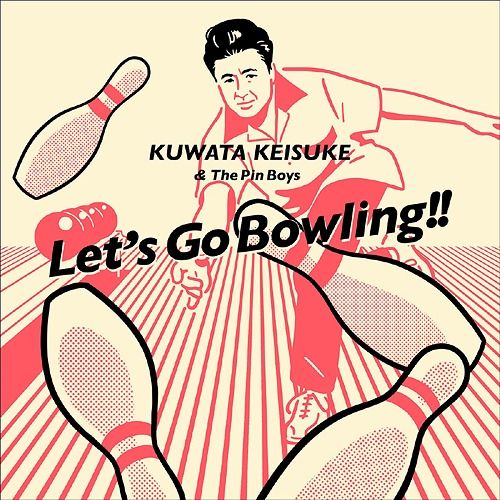 Kuwata Keisuke &amp; The Pin Boys Let&#039;s Go Bowling cover artwork