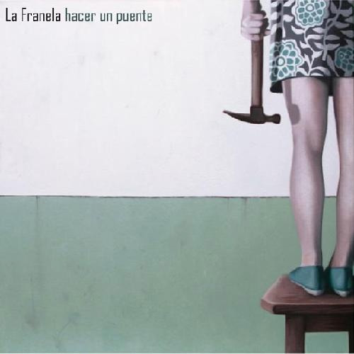 La Franela — Hacer Un Puente cover artwork