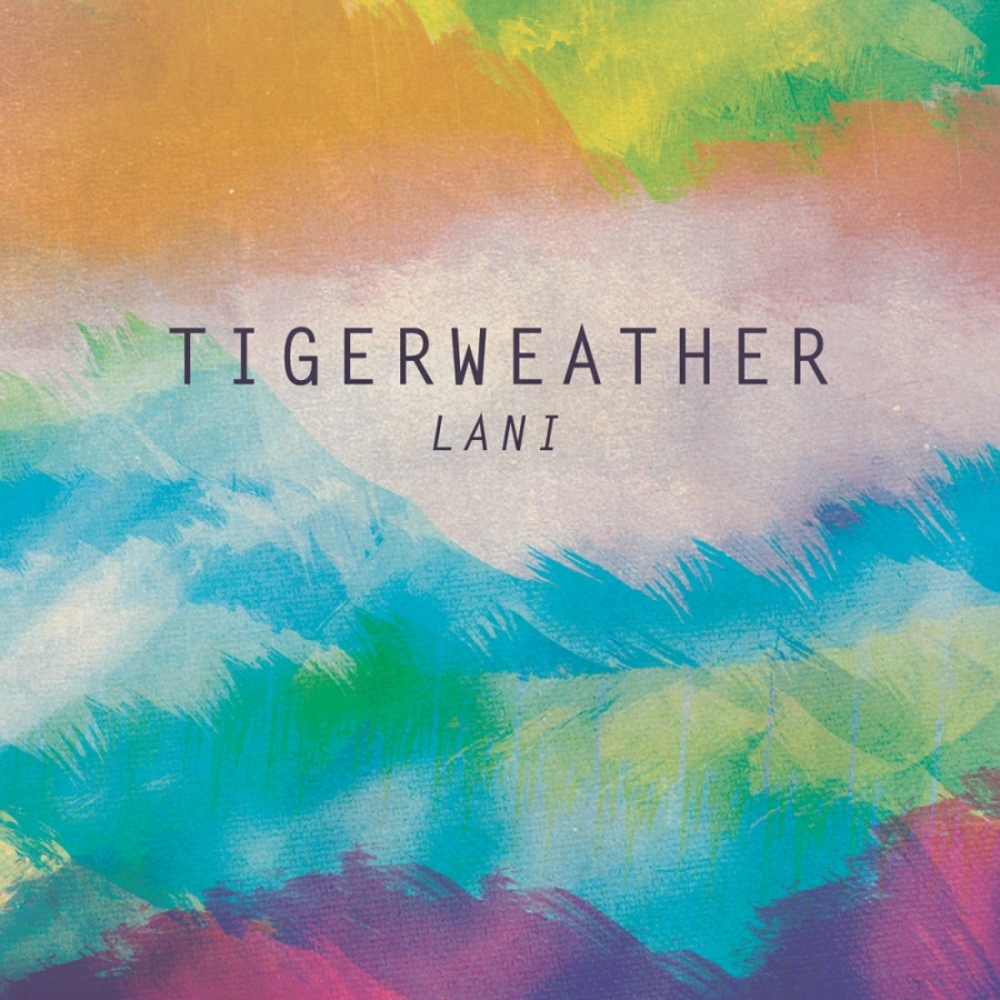 Tigerweather — Lani cover artwork