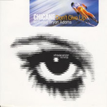 Chicane ft. featuring Bryan Adams Don’t Give Up cover artwork