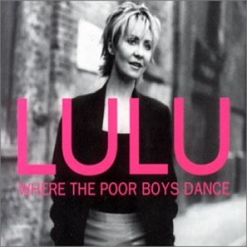 Lulu — Where the Poor Boys Dance cover artwork