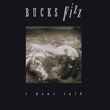 Bucks Fizz — I Hear Talk cover artwork