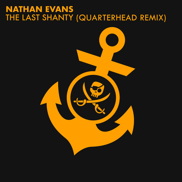Nathan Evans The Last Shanty (Quarterhead Remix) cover artwork