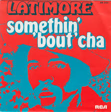 Latimore — Somethin&#039; &#039;Bout Cha cover artwork