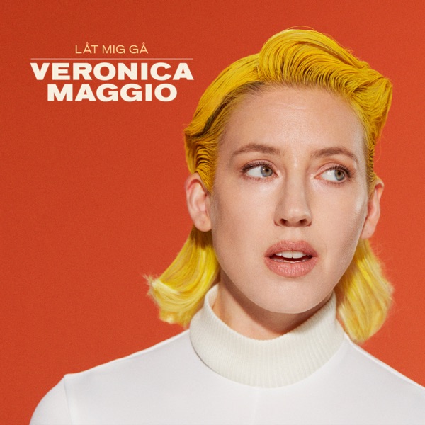 Veronica Maggio — Låt mig gå cover artwork