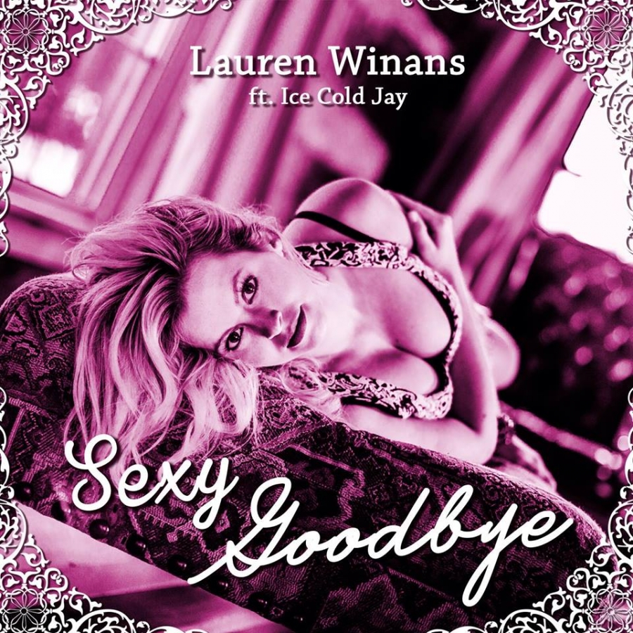 Lauren Winans ft. featuring Ice Cold Jay Sexy Goodbye cover artwork