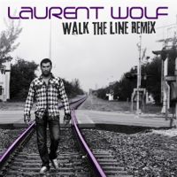 Laurent Wolf — Walk the Line (Remix) cover artwork