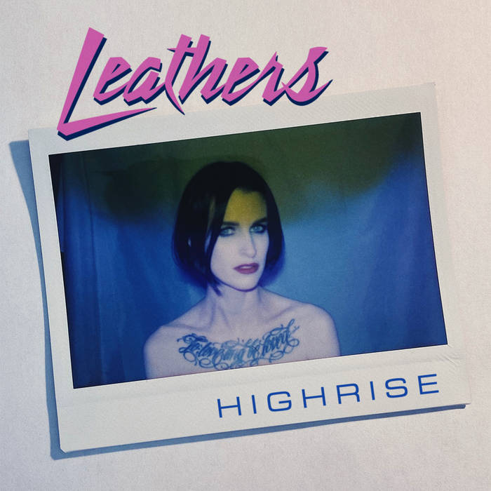 LEATHERS Highrise cover artwork