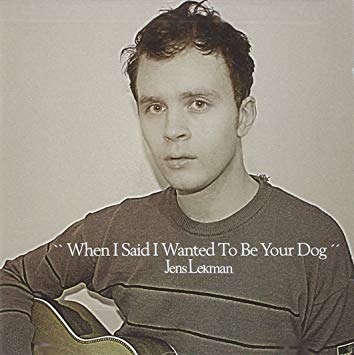 Jens Lekman When I Said I Wanted To Be Your Dog cover artwork
